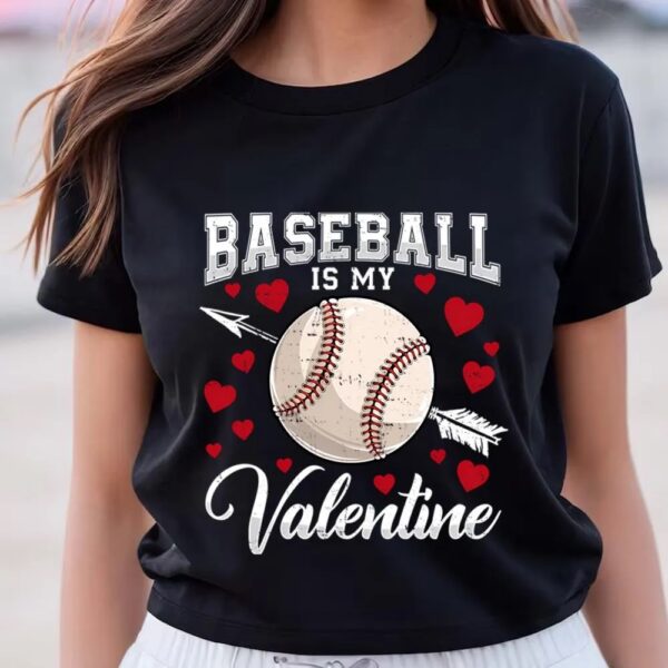 Valentines Womens Shirts, Baseball Is My Valentine Cute Boys Men Soccer Valentine Day Shirt