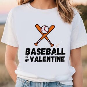 Valentines Womens Shirts Baseball Is My Valentine Funny Valentines Day T Shirt 1