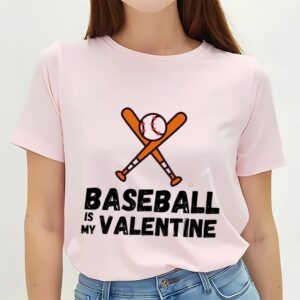 Valentines Womens Shirts Baseball Is My Valentine Funny Valentines Day T Shirt 3