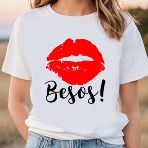 Valentines Womens Shirts, Besos Kisses…