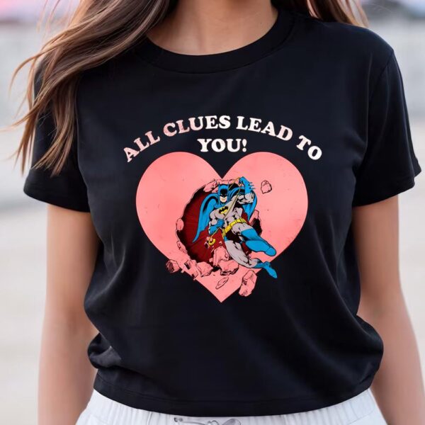 Valentines Womens Shirts, Boy’s Batman Valentine’s Day All the Clues Lead to You Shirt