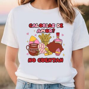 Valentines Womens Shirts Calorias De Amor No Cuentan Mexican Valentine Shirt 3