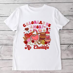 Valentines Womens Shirts Calorias De Amor No Cuentan T Shirt Mexican Valentine Shirt 1