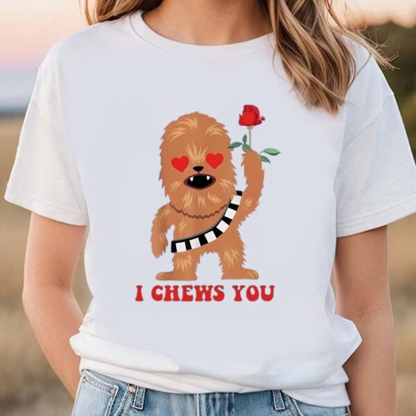 Valentines Womens Shirts, Chewbacca Valentines I Chews You Shirt