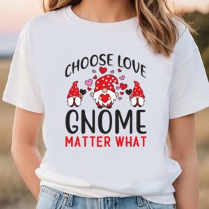 Valentines Womens Shirts, Choose Love…