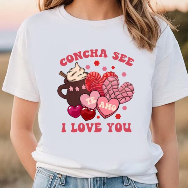 Valentines Womens Shirts, Concha See Te Amo Mexican Valentine Shirt