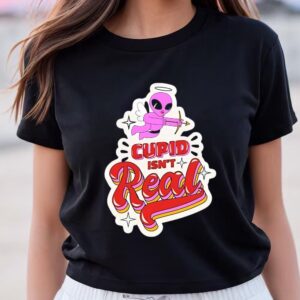 Valentines Womens Shirts, Cupid Isn’t…