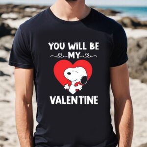 Valentines Womens Shirts Cute Snoopy You Will Be My Valentine Valentines Day T shirt 1