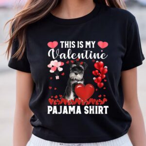 Valentines Womens Shirts Cute This Is My Valentine Pajama Schnauzer Dog Puppy Lover T Shirt 1