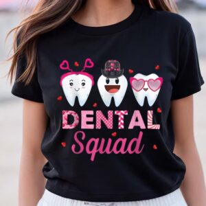 Valentines Womens Shirts Dental Squad Cute Tooth Funny Valentines Day Dentist Gifts Shirt 1