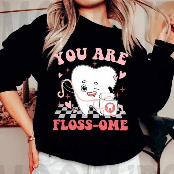 Valentines Womens Shirts, Dental Squad You Are Floss-ome Vday Shirt, Dental Valentine Shirt