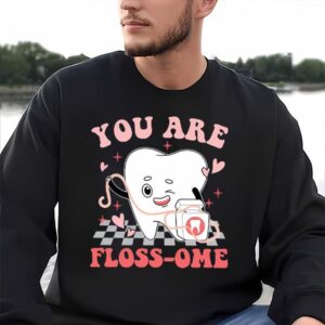 Valentines Womens Shirts Dental Squad You Are Floss ome Vday Shirt Dental Valentine Shirt 3