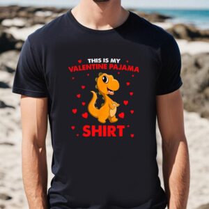 Valentines Womens Shirts Dinosaur This Is My Valentine Pajama Valentines Day T Shirt 1