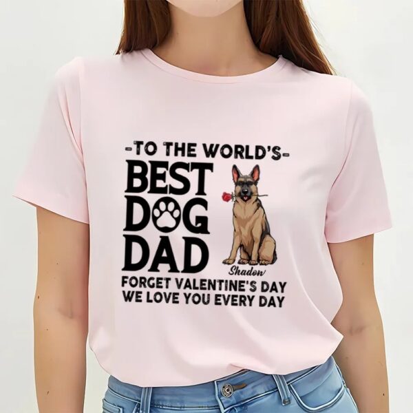 Valentines Womens Shirts, Dog Dad Forget Valentine Shirt