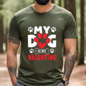 Valentines Womens Shirts Dogs Dad Mom Valentines Day Gifts My Dog Is My Valentine Shirt 3