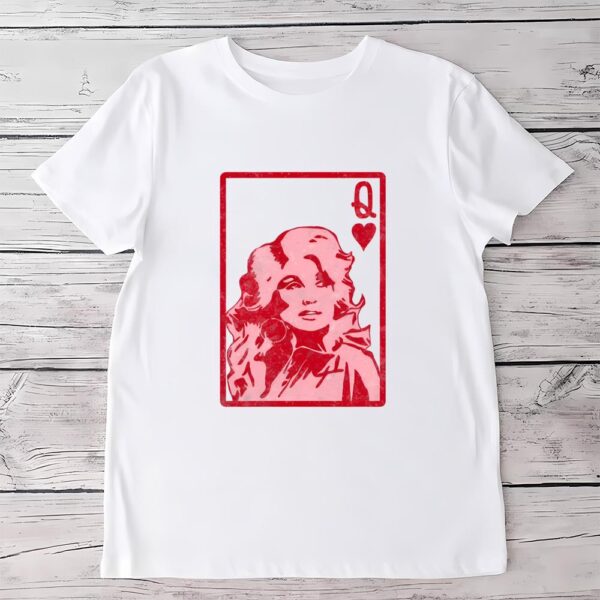 Valentines Womens Shirts, Dolly Parton Queen Of Hearts Valentines Day Shirt