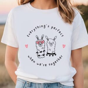 Valentines Womens Shirts Everythings Perfect When Were Together Valentine T Shirt 1