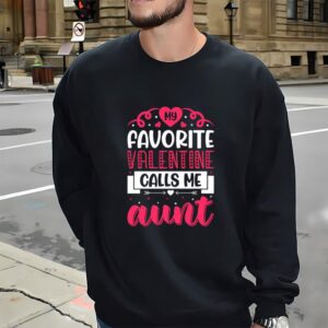 Valentines Womens Shirts Favorite Valentine Calls Me Aunt T shirt 3