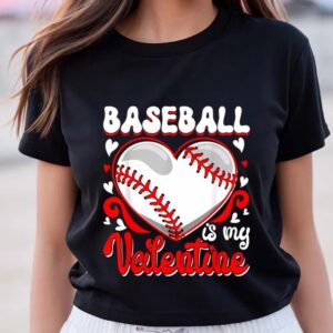 Valentines Womens Shirts Funny Baseball Is My Valentine Happy Valentines Day Couple T Shirt 3