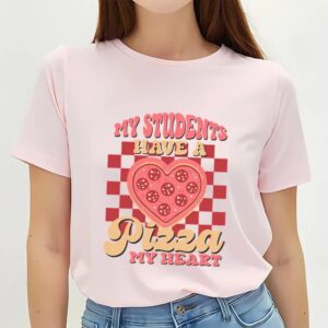 Valentines Womens Shirts Funny Teacher Valentine Shirt My Students Have a Pizza My Heart Retro T Shirt 3