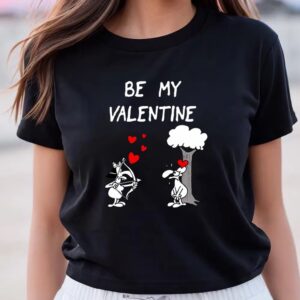 Valentines Womens Shirts Funny Valentines Day Gifts Be My Valentine T Shirt 3