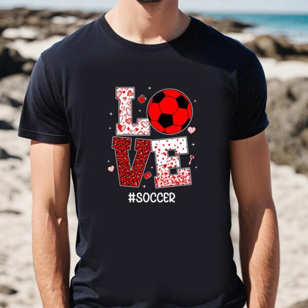 Valentines Womens Shirts, Funny Valentines Day Hearts Love Soccer Lover Sport Player T-Shirt