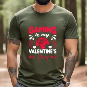 Valentines Womens Shirts Gaming Is My Valentines Day Shirt For Gamer 3