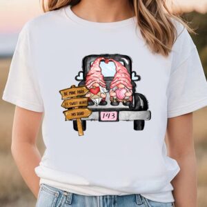 Valentines Womens Shirts, Gnome Truck…