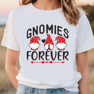 Valentines Womens Shirts, Gnomies Forever…