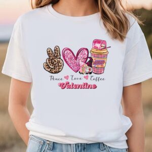 Valentines Womens Shirts Gome Peace Love Coffee Valentine T shirt 1