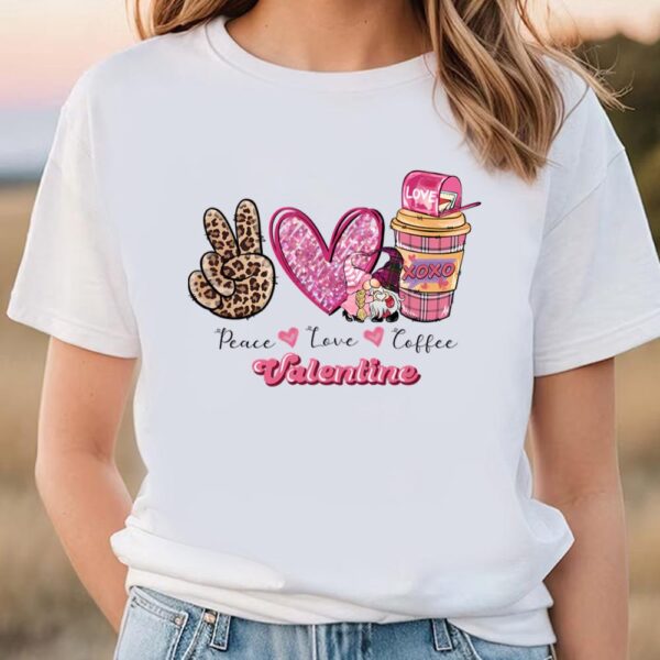 Valentines Womens Shirts, Gome Peace Love Coffee Valentine T-shirt