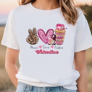 Valentines Womens Shirts Gome Peace Love Coffee Valentine T shirt 2