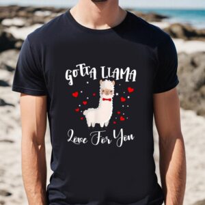 Valentines Womens Shirts Gotta Llama Love For You Valentine Llamas Gift T Shirt 1