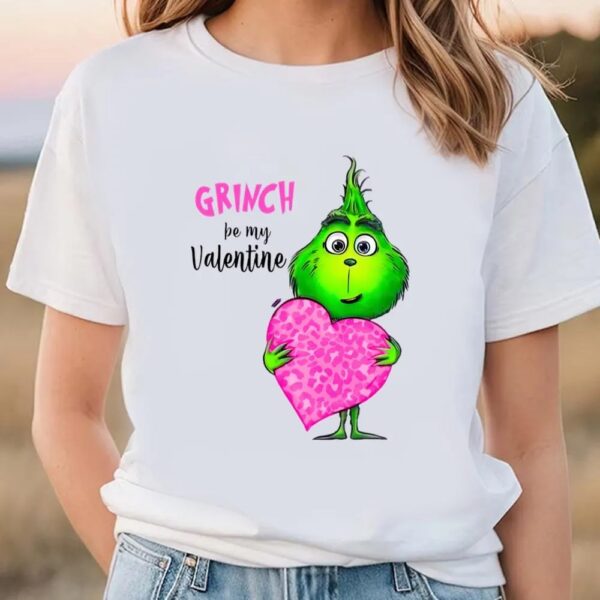 Valentines Womens Shirts, Grinch Be My Valentine Pink Heart Shirt