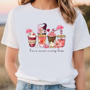 Valentines Womens Shirts Love More Worry Less Valentine Day Coffee Gnomes T Shirt 1