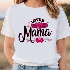 Valentines Womens Shirts Loved Mama Valentines Day T Shirt 3