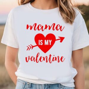 Valentines Womens Shirts Mama Is My Valentine Shirt 3