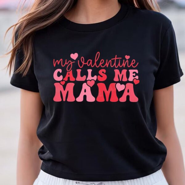 Valentines Womens Shirts, Mama Is My Valentine Shirt, Valentines Day Mom Shirt