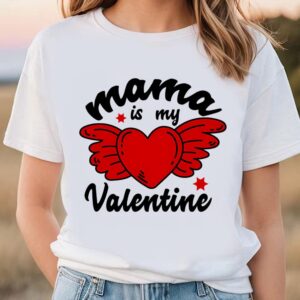 Valentines Womens Shirts Mama Is My Valentine T shirt 3