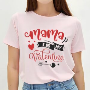 Valentines Womens Shirts Mama Is My Valentine Toddler T shirt 2