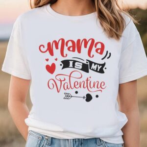 Valentines Womens Shirts Mama Is My Valentine Toddler T shirt 3