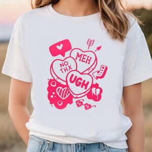 Valentines Womens Shirts Meh No Thx Ugh Happy Valentine Shirt 1