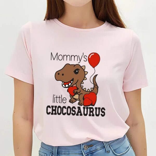 Valentines Womens Shirts, Mommy’s Little Chocosaurus Valentine T-Shirt