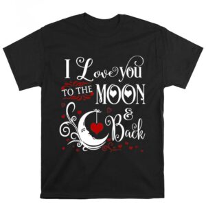 Valentines Womens Shirts Monogrammed I Love You To The Moon Valentine T shirt 1