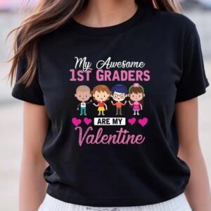 Valentines Womens Shirts My Awesome 1st Graders Are My Valentine T shirt 3