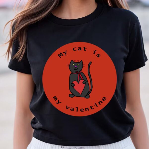 Valentines Womens Shirts, My Cat Is My Valentine Round T-shirt