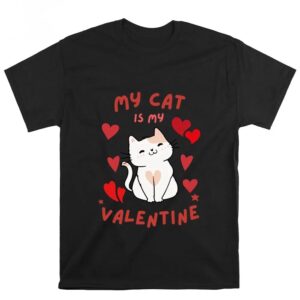 Valentines Womens Shirts My Cat Is My Valentine T shirt Gift For Lover 3