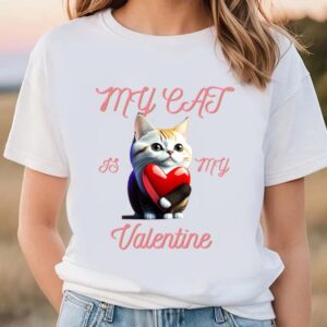 Valentines Womens Shirts My Cat Is My Valentine T shirt Gift For couple 3