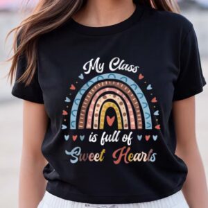 Valentines Womens Shirts My Class Is Full Of Sweet Hearts Valentine 100 Days Of School Teacher T Shirt 1