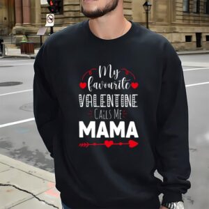 Valentines Womens Shirts My Favorite Valentine Calls Me Mama Happy Valentine Shirt 3